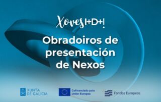 Obradoiros de presentación e resolución de dúbidas da convocatoria Nexos