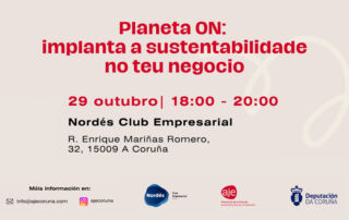 Xornada AJE CORUÑA “Planeta On: Implanta a sustentabilidade no teu negocio”
